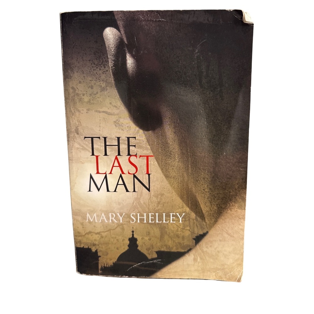 The Last Man Mary Shelley Dover Publications Paperback Sci-Fi Gothic 2010